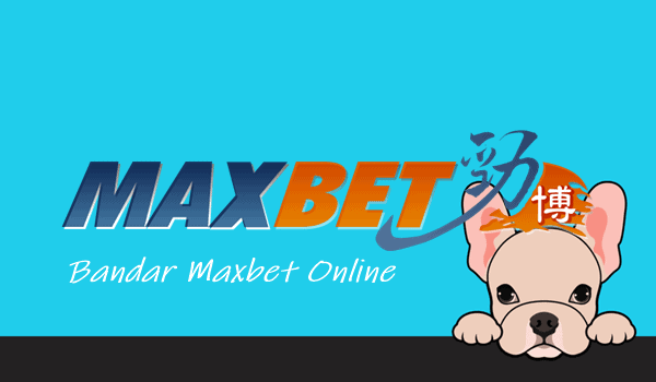 Bandar Maxbet Online Pilihan Produk Paling Dicari Dalam Taruhan